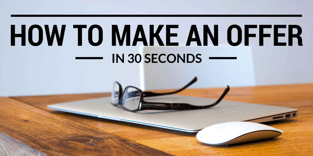 how to make an offer in 30 seconds