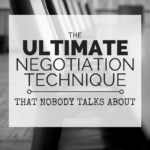 The Ultimate Negotiation Technique
