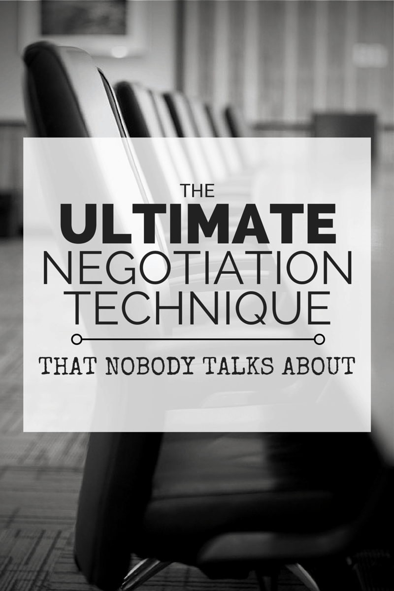 The Ultimate Negotiation Technique