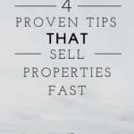 4 proven tips that sell properties fast