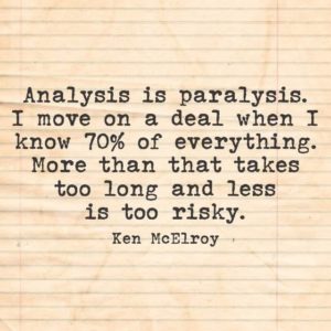 Ken McElroy analysis paralysis