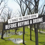 5 things you should know before buying a drone