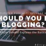 046: Should You Be Blogging?