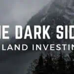 dark side of land investing