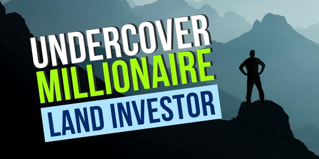 162: Stealth Wealth Strategies From an Undercover Millionaire Land